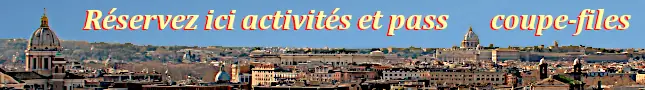 Réservez billets, pass, coupe-files, visites guidées et organisez votre séjour à Rome